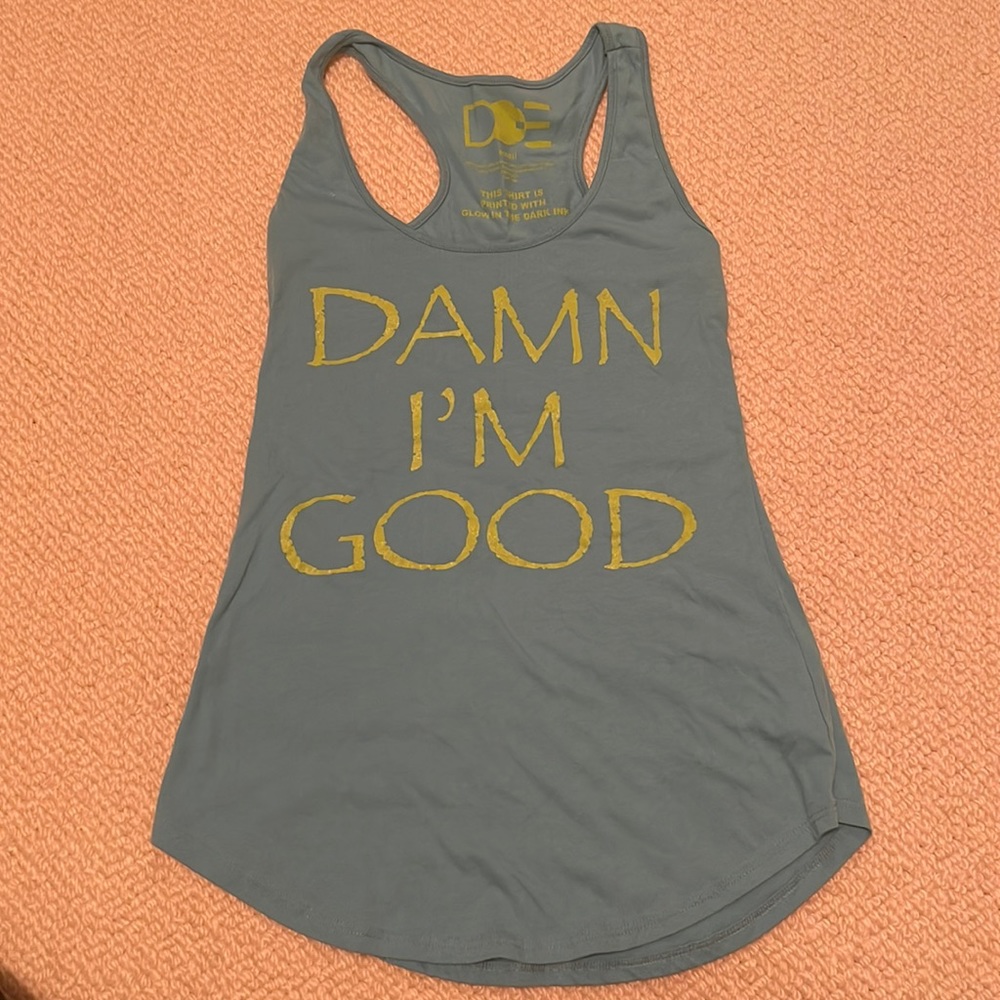 “Damn I’m Good” graphic tank
